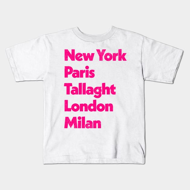 New York - Paris - Tallaght - London - Milan Kids T-Shirt by feck!